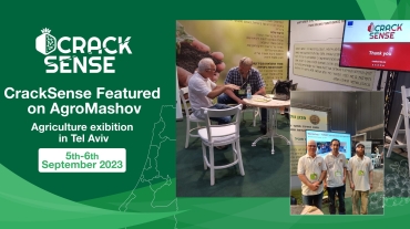 CrackSense Showcase at AgroMashov Agriculture Exhibition in Tel Aviv Strong support from Israeli Ministry of Agriculture Featured photo